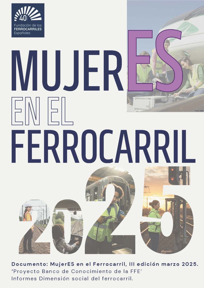 Con motivo del Día Internacional de la Mujer, la FFE publica la tercera edición de ‘MujerEs en el Ferrocarril’