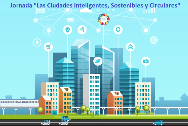 Reserva tu Agenda - Jornada “Las Ciudades Inteligentes, Resilientes y Circulares”, 15 de Octubre